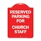 Signmission Parking Reserved for Church Staff, Red & White Aluminum Architectural Sign, 18" x 24", RW-1824-23393 A-DES-RW-1824-23393 - alternate 1